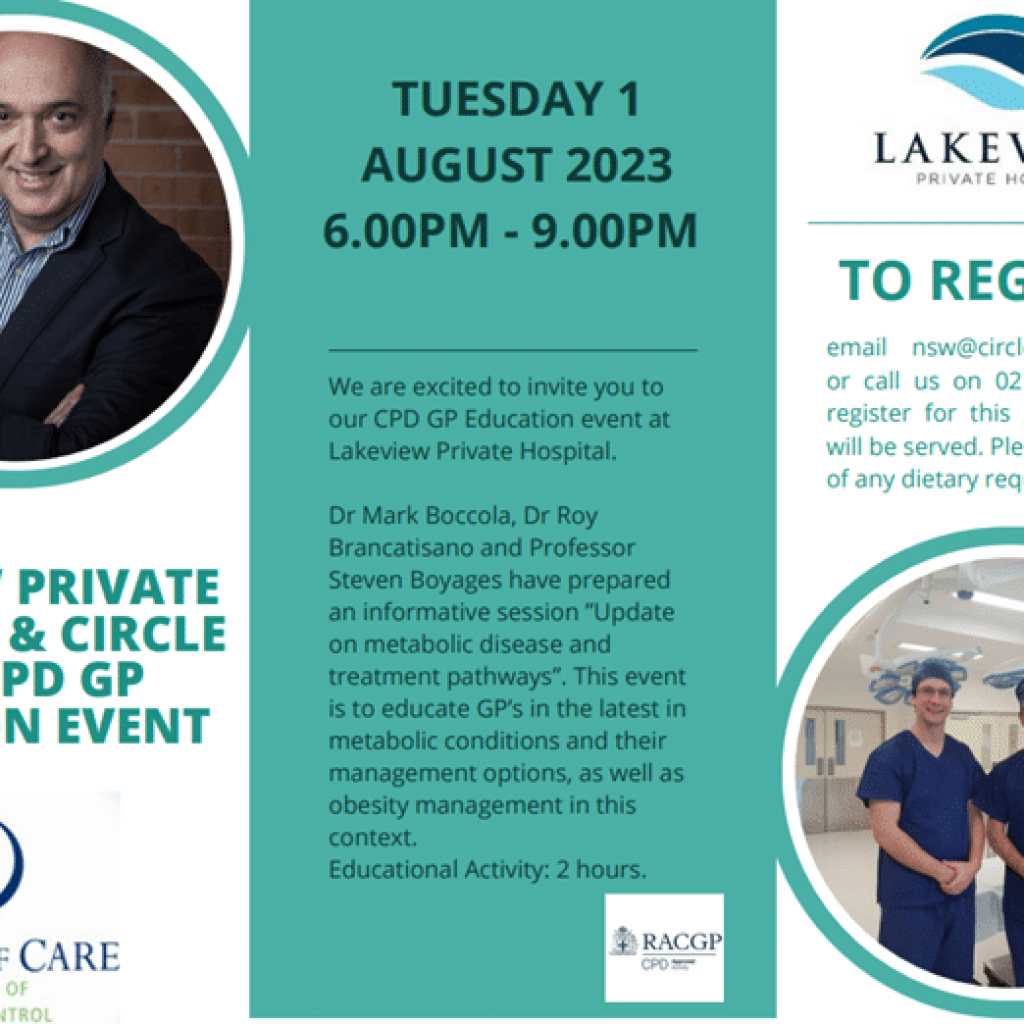 Lakeview Private Hospital and Circle of Care will be hosting a GP Education Event on the 1st August 2023. This event is to educate GP’s in the latest in metabolic conditions and their management options, as well as obesity management in this context.